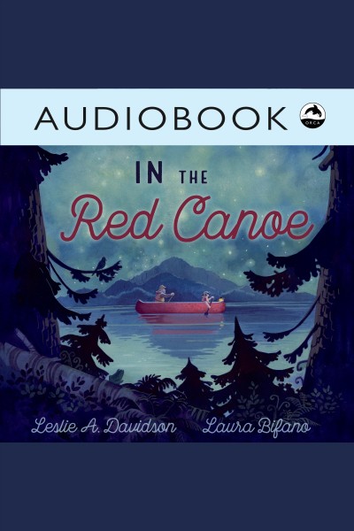 In the red canoe / Leslie A. Davidson ; Laura Bifano [illustrator].