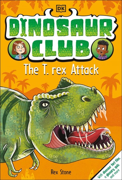 The T-Rex Attack / Rex Stone ; illustrated by Louise Forshaw.