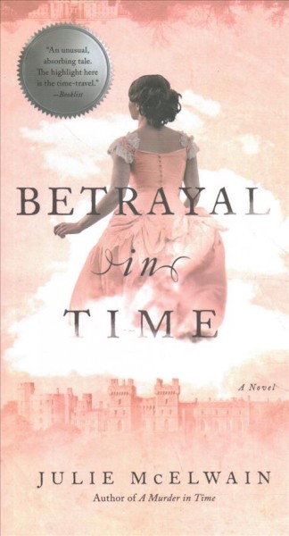 Betrayal in time : a novel / Julie McElwain.