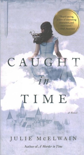 Caught in time : a novel / Julie McElwain.