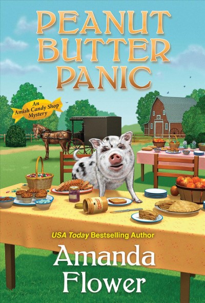 Peanut butter panic / USA today bestselling author, Amanda Flower.