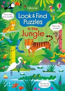 Look & find puzzles. In the jungle / illustrated by Gareth Lucas ; written by Kirsteen Robson ; designed by Ruth Russell.