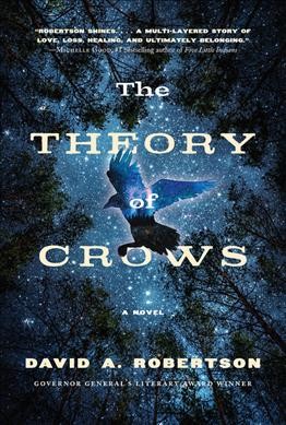 The theory of crows : a novel / David A. Robertson.