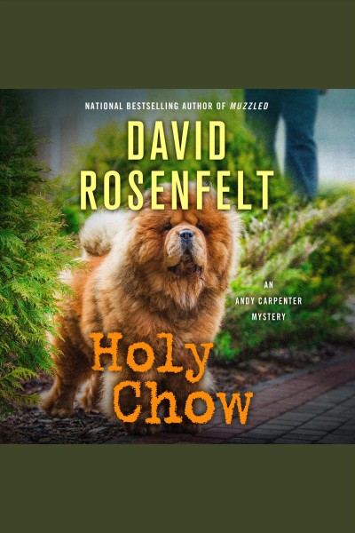 Holy chow / David Rosenfelt.