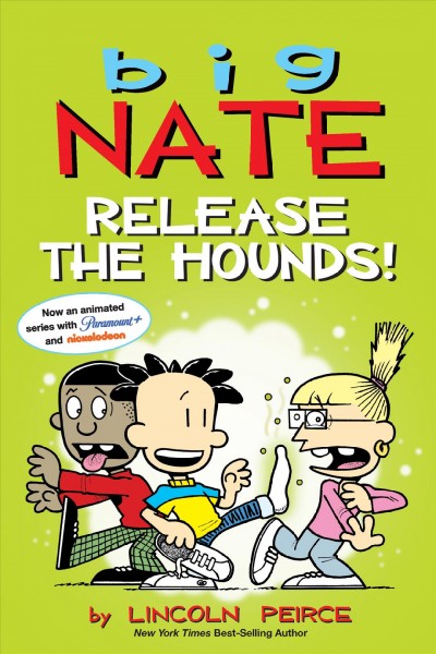 Big Nate : release the hounds! / by Lincoln Peirce.