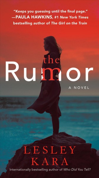 The rumor : a novel / Lesley Kara.