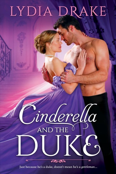 Cinderella and the duke / Lydia Drake.