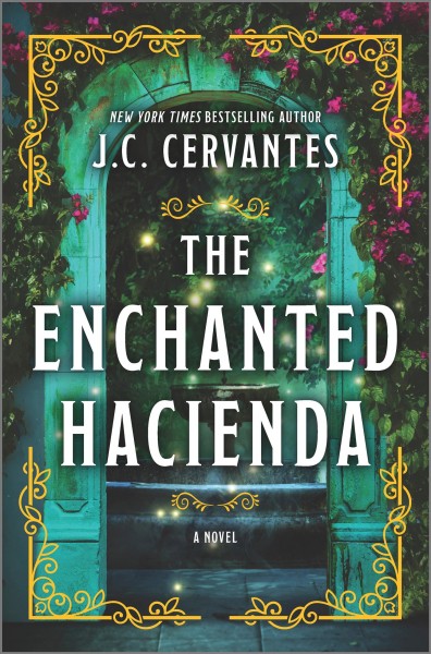 The enchanted hacienda / J.C. Cervantes.