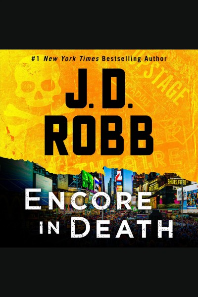 Encore in Death [electronic resource] / J. D. Robb.