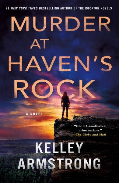 Murder at Haven's rock / Kelley Armstrong.