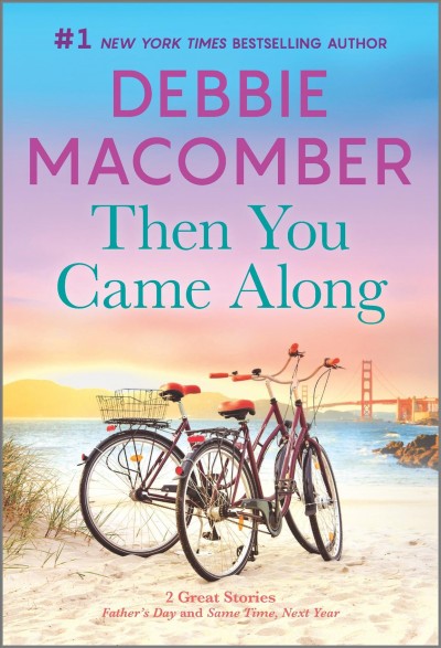 Then you came along / Debbie Macomber.