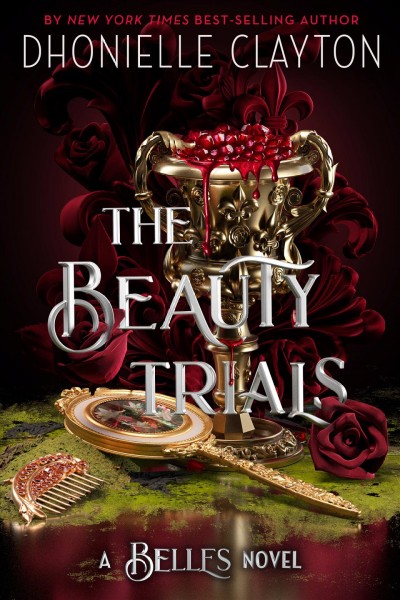 The beauty trials / Dhonielle Clayton.