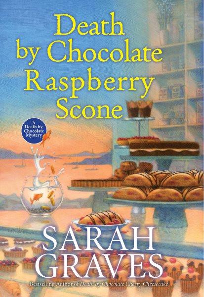 Death by chocolate raspberry scone / Sarah Graves.