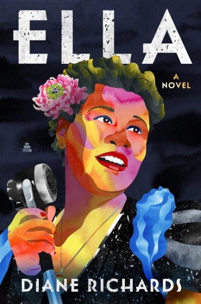 Ella : a novel / Diane Richards.