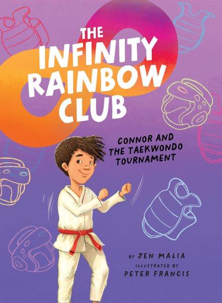 Connor and the taekwondo tournament / by Jen Malia ; illustrated by Peter Francis.