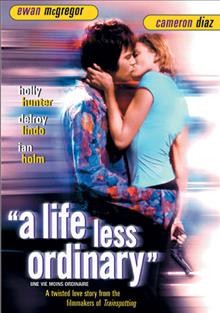A Life Less Ordinary [videorecording] / produced by Andrew MacDonald ; written by John Hodge ; directed by Danny Boyle.