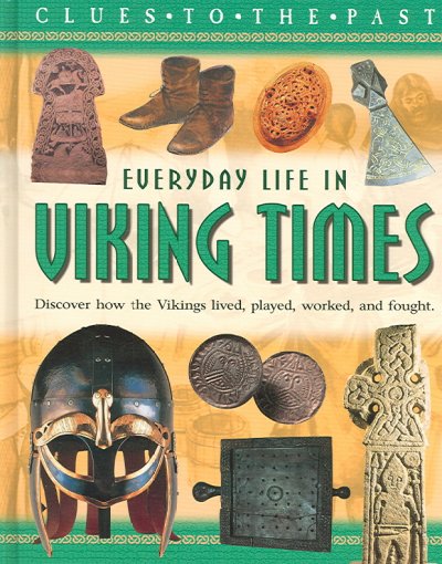 Everyday life in Viking times / Hazel Mary Martell.