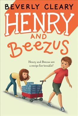 Henry and Beezus / Beverly Cleary ; illustrated by Jacqueline Rogers.