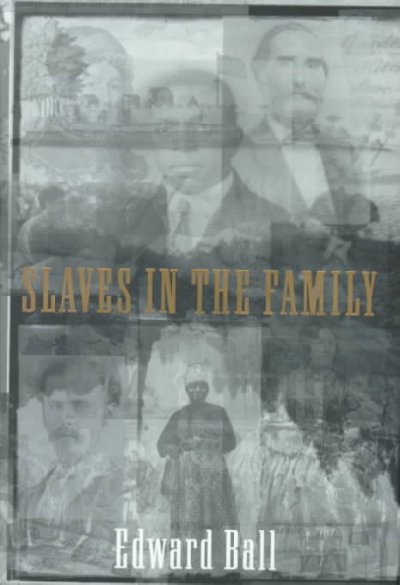 Slaves in the family / Edward Ball.