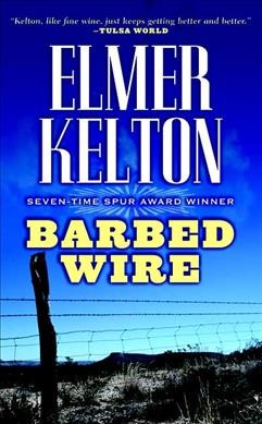 Barbed wire / Elmer Kelton.