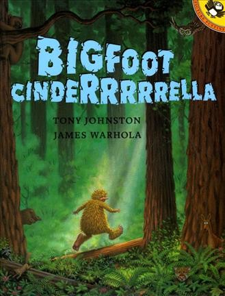 Bigfoot Cinderrrrrella / by Tony Johnston ; illustrated by James Warhola.