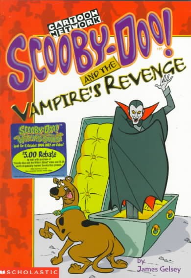 Scooby-Doo and the vampire's revenge / written by James Gelsey.