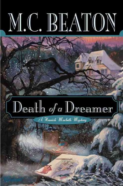 Death of a dreamer : a Hamish Macbeth mystery / M.C. Beaton.