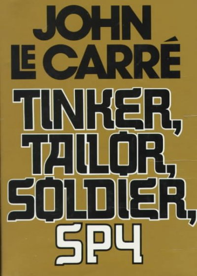 Tinker, tailor, soldier, spy / by John Le Carré.
