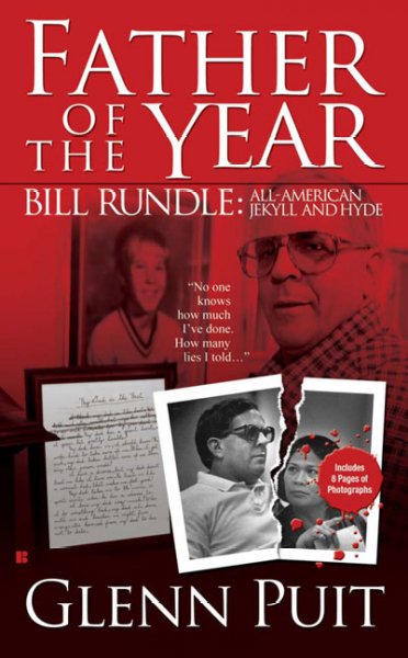 Father of the year : Bill Rundle: all-American Jekyll and Hyde / Glen Puit.