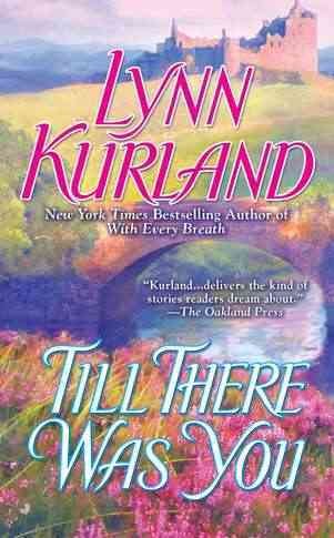 Till there was you / Lynn Kurland.