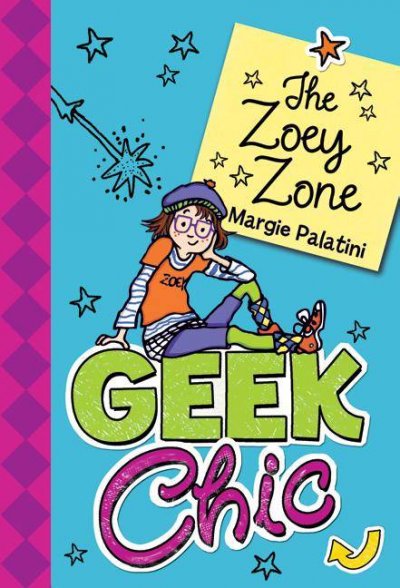 Geek chic : the Zoey zone / Margie Palatini.