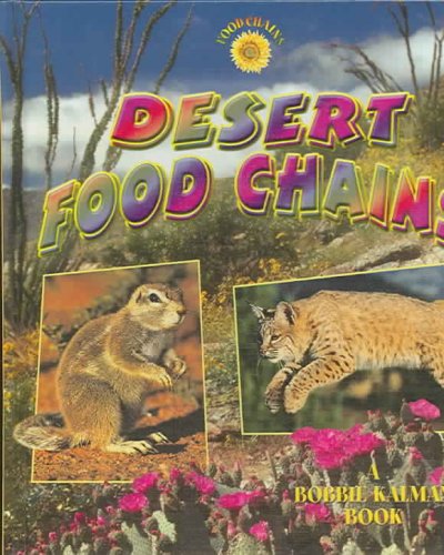 Desert food chains / Bobbie Kalman & Kelley MacAulay.