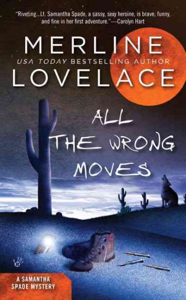 All the wrong moves / Merline Lovelace.