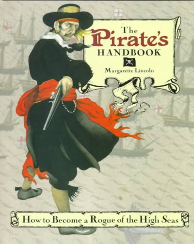 The pirate's handbook / Margarette Lincoln.