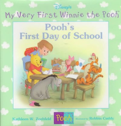 Pooh's first day of school / Kathleen W. Zoehfeld ; illustrated by Robbin Cuddy.