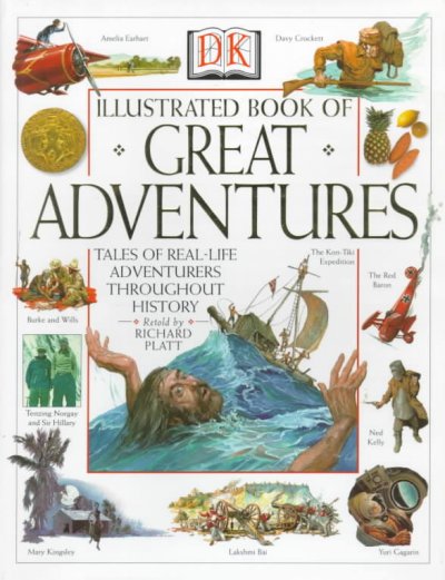 DK illustrated book of great adventurers / written by Richard Platt ; illustrated by George Sharp ... [et al.].