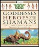 Goddesses, heroes, and shamans : the young people's guide to world mythology. Cover Image