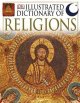 Go to record Illustrated dictionary of religions : rituals, beliefs and...