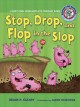 Stop, drop, and flop in the slop : a short vowel sounds book with consonant blends  Cover Image