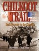 Go to record Chilkoot Trail : heritage route to the Klondike