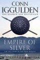 Empire of silver : the epic story of the Khan Dynasty  Cover Image