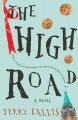 Go to record The high road : a novel