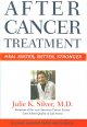 After cancer treatment : heal faster, better, stronger  Cover Image