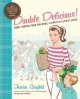Go to record Double delicious! : good, simple food for busy, complicate...
