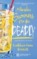 Go to record Milwaukee summers can be deadly : [a Beth Hartley mystery]