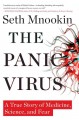 Go to record The panic virus : a true story of medicine, science, and f...
