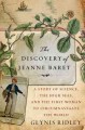The discovery of Jeanne Baret : a story of science, the high seas, and the first woman to circumnavigate the globe  Cover Image