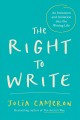The right to write : an invitation and initiation into the writing life  Cover Image