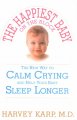 The happiest baby on the block : the new way to calm crying and help your baby sleep longer  Cover Image