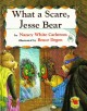 What a scare, Jesse Bear  Cover Image